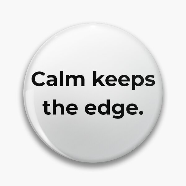 Item preview, Calm keeps the edge. designed and sold by MPSTUDIOPL.