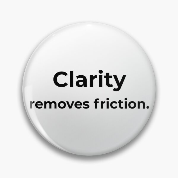 Item preview, Clarity removes friction. designed and sold by MPSTUDIOPL.