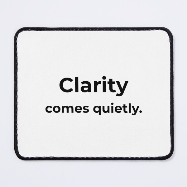 Item preview, Clarity comes quietly. designed and sold by MPSTUDIOPL.