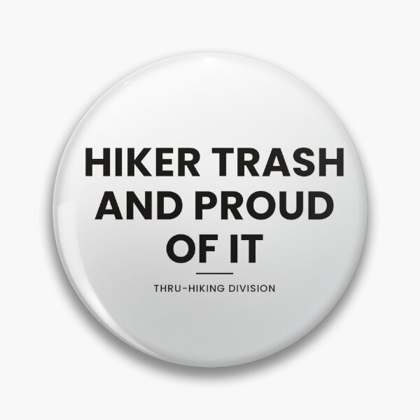 Item preview, Hiker Trash And Proud Of It Shirt — Funny Thru-Hiker Gift designed and sold by Type2SupplyCo.