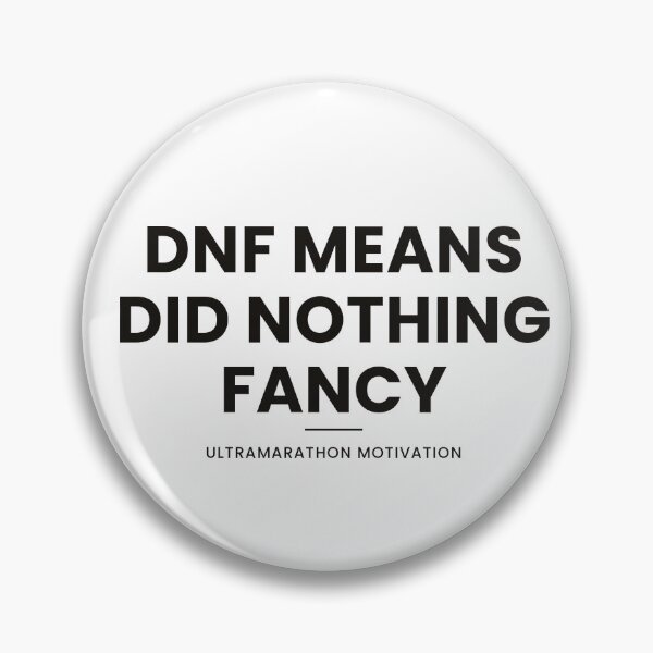 Item preview, DNF Means Did Nothing Fancy Shirt — Funny Ultramarathon Gift designed and sold by Type2SupplyCo.