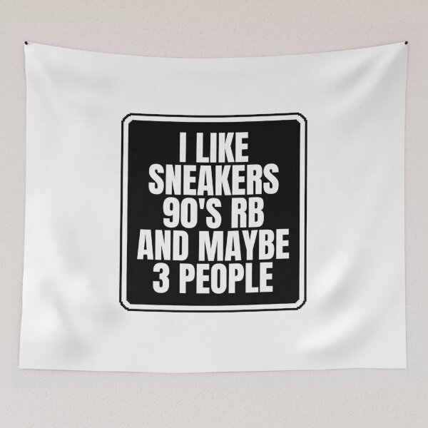Item preview, I Like Sneakers 90's Rb And Maybe 3 People designed and sold by Dondonmart.