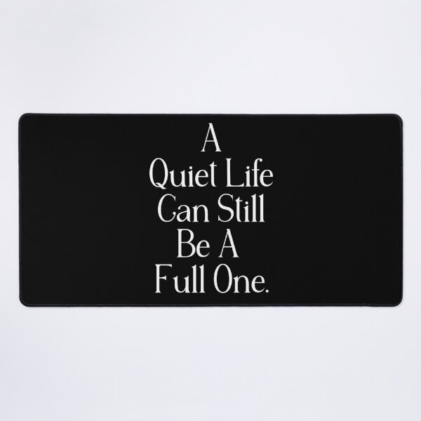Item preview, Quiet Life Quote | A Quiet Life Can Still Be A Full One | Introvert & Simple Living Gift designed and sold by stylishdzign.
