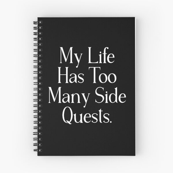 Item preview, Funny Life Quote | My Life Has Too Many Side Quests | Gaming & Chaotic Life Humor designed and sold by stylishdzign.