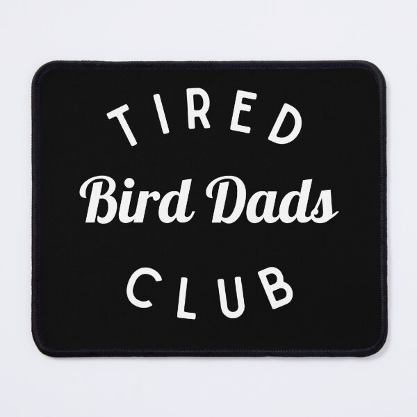 Item preview, Tired Bird Dads Club Shirt, Bird Lover Shirt designed and sold by Sleepy Cat Design.