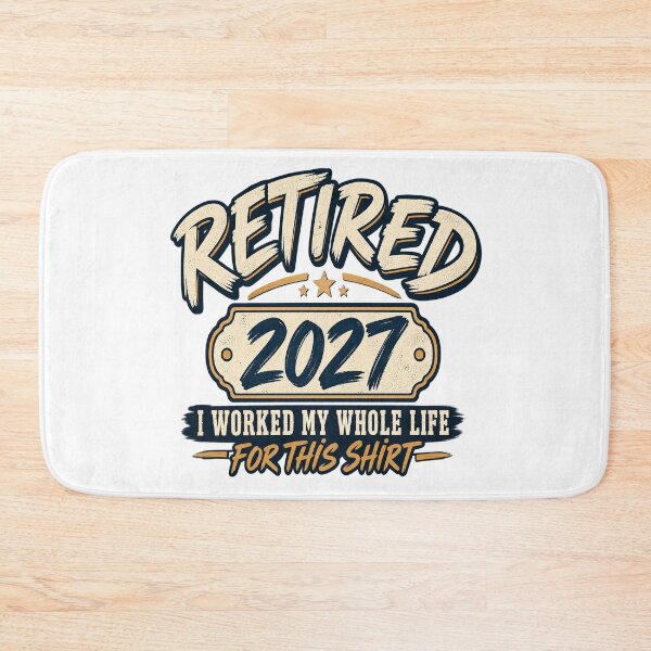 Aperçu de l'œuvre Retraité en 2027. J'ai travaillé toute ma vie pour ça ! – Une retraite humoristique créée et vendue par drawwiika+44.