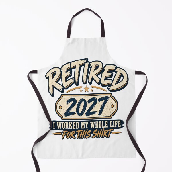 Item preview, Retired 2027 I Worked My Whole Life for This – Funny Retirement   designed and sold by drawwiika+44.