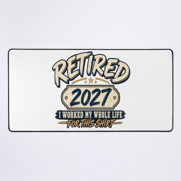 Item preview, Retired 2027 I Worked My Whole Life for This – Funny Retirement   designed and sold by drawwiika+44.