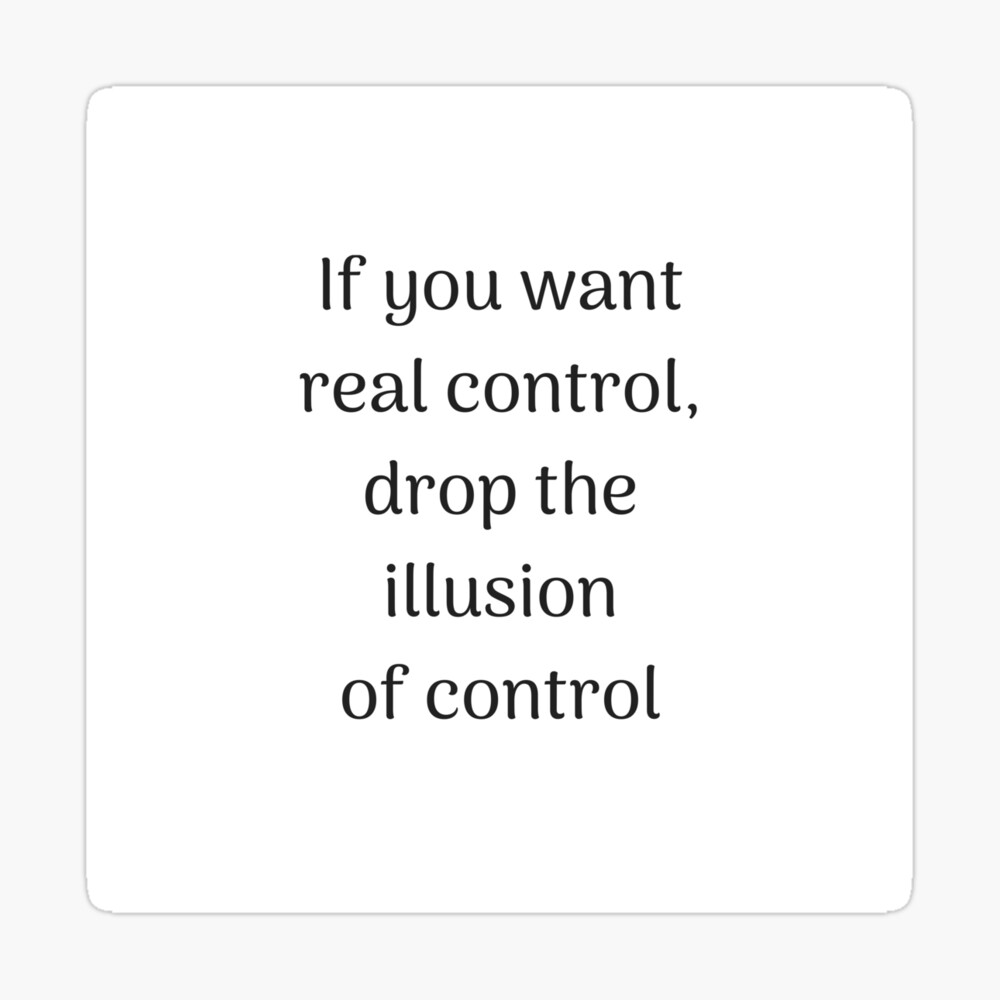 Impression Sur Toile Citations Empowering Si Vous Voulez Un Vrai Controle Laissez Tomber L Illusion Du Controle Par Ideasforartists Redbubble