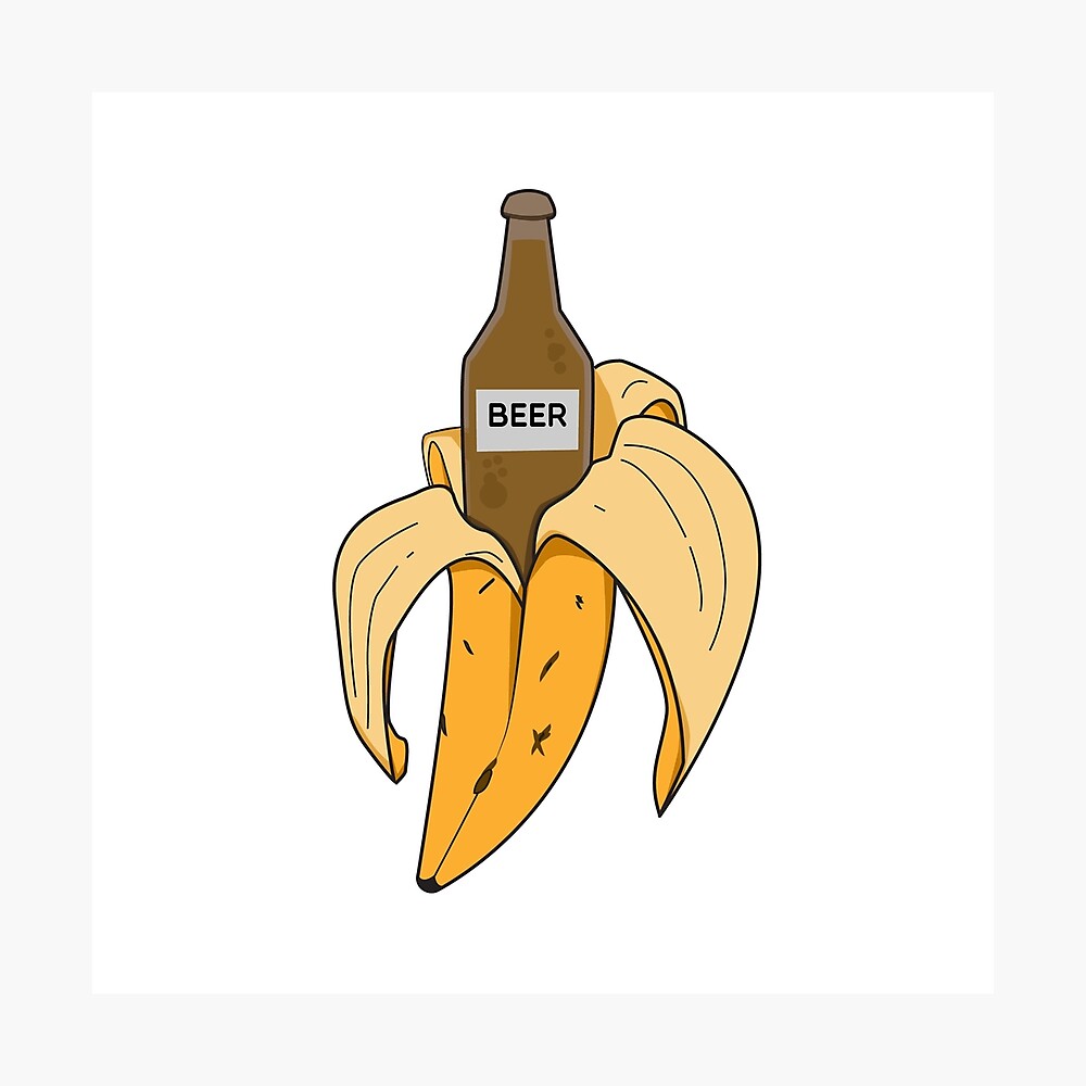 Bier Banane Uberraschung Alkohol Trinken Party Feiern Poster Von Myshirt24 Redbubble