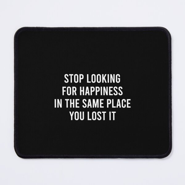 Item preview, Stop Looking For Happiness In The Same Place You Lost It - Motivational Quote Wisdom designed and sold by ruinzahelva.