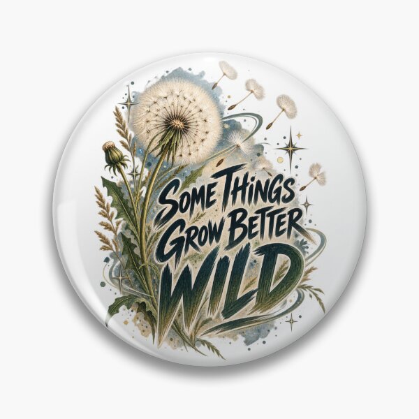 Item preview, Some Things Grow Better Wild – Dandelion designed and sold by NiSchi LaVida.
