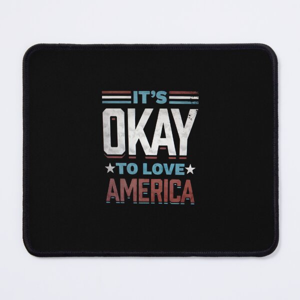 Item preview, Its Okay To Love America designed and sold by calicito.