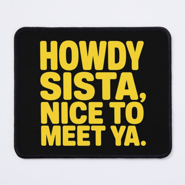 Item preview, Howdy Sista Nice To Meet Ya – Retro Western Typography designed and sold by creativerooney.