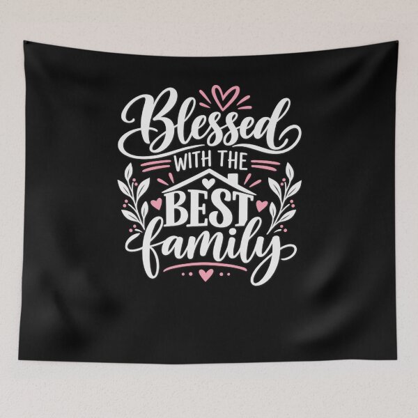 Item preview, Blessed With The Best Family Loving Family Members Gratitude Family designed and sold by drawwiika+44.