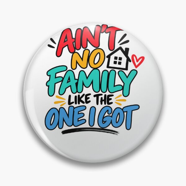 Item preview, Ain't No Family Like The One I Got Family Love Relatives designed and sold by drawwiika+44.
