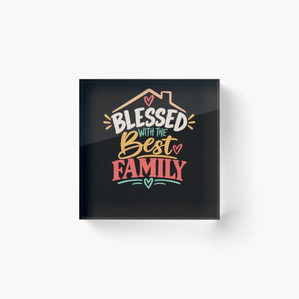 Item preview, Blessed With The Best Family Appreciation Family Member Gift designed and sold by drawwiika+44.
