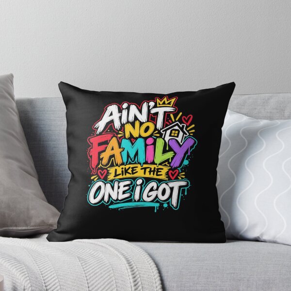 Item preview, Ain't No Family Like The One I Got Family Love Appreciation designed and sold by drawwiika+44.