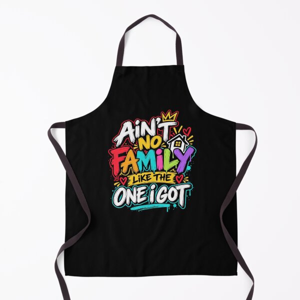 Item preview, Ain't No Family Like The One I Got Family Love Appreciation designed and sold by drawwiika+44.