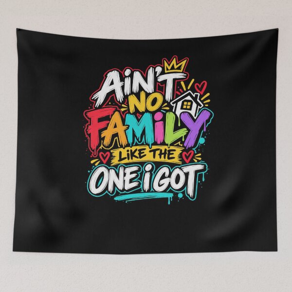 Item preview, Ain't No Family Like The One I Got Family Love Appreciation designed and sold by drawwiika+44.