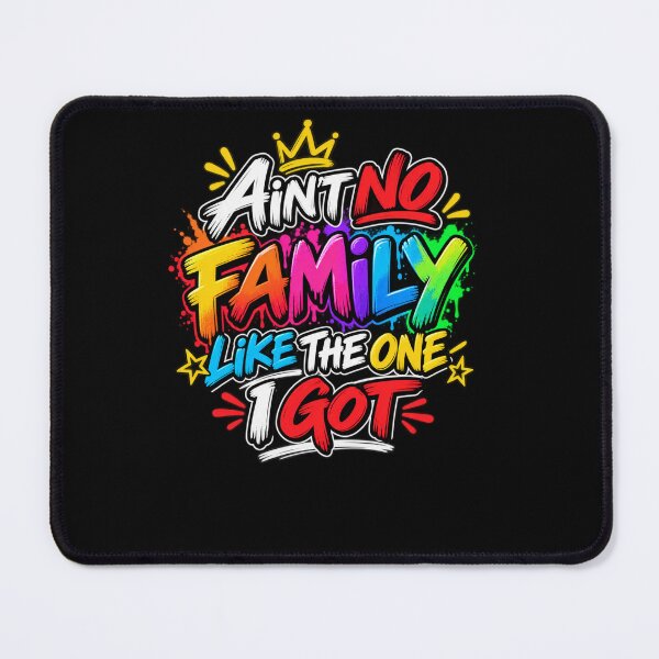 Item preview, Ain't No Family Like The One I Got Family Love Family Pride designed and sold by drawwiika+44.
