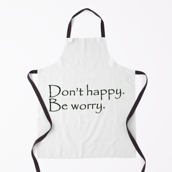 Item preview, don't happy be worry. designed and sold by designing01Ar3.