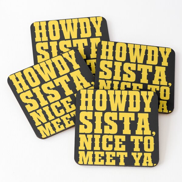 Item preview, Howdy Sista, Nice To Meet Ya | Bold Yellow Quote designed and sold by creativerooney.