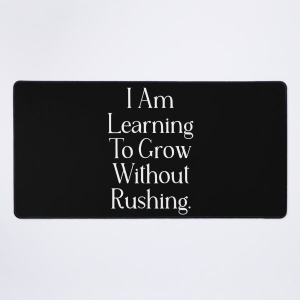 Item preview, Slow Growth Quote | I Am Learning To Grow Without Rushing | Personal Growth & Self Acceptance designed and sold by stylishdzign.