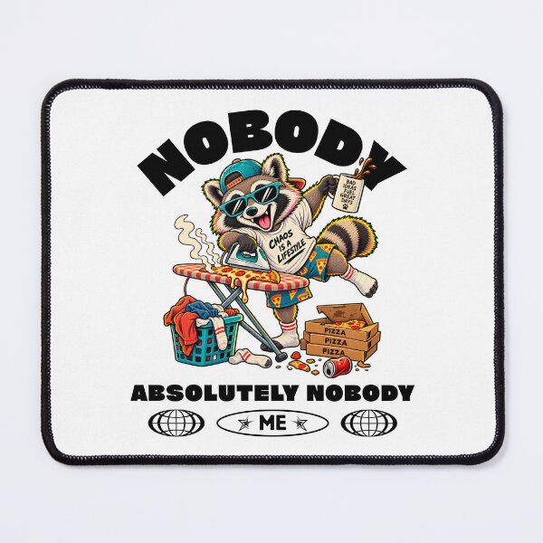 Item preview, Nobody: Absolutely Nobody: Me – Chaotic Raccoon Pizza & Laundry Humor designed and sold by Peerless-Prime.