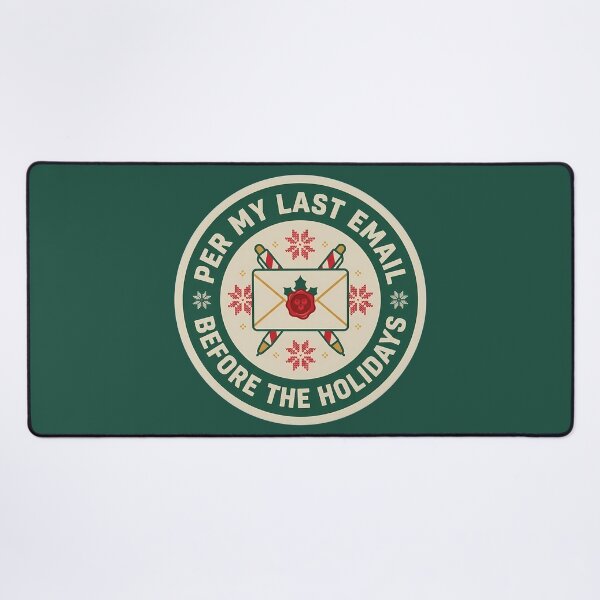Item preview, Per My Last Email Before Holidays Badge designed and sold by DripCultureLab.