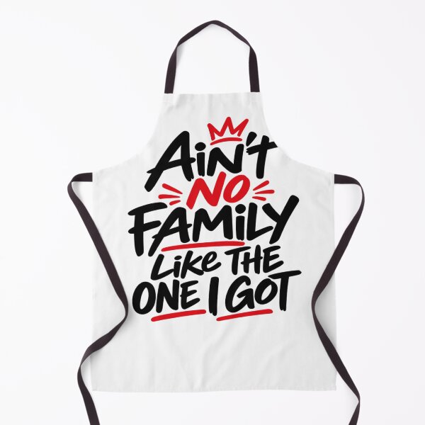 Item preview, Ain't No Family Like The One I Got Family Love Pride Loved Ones designed and sold by drawwiika+44.