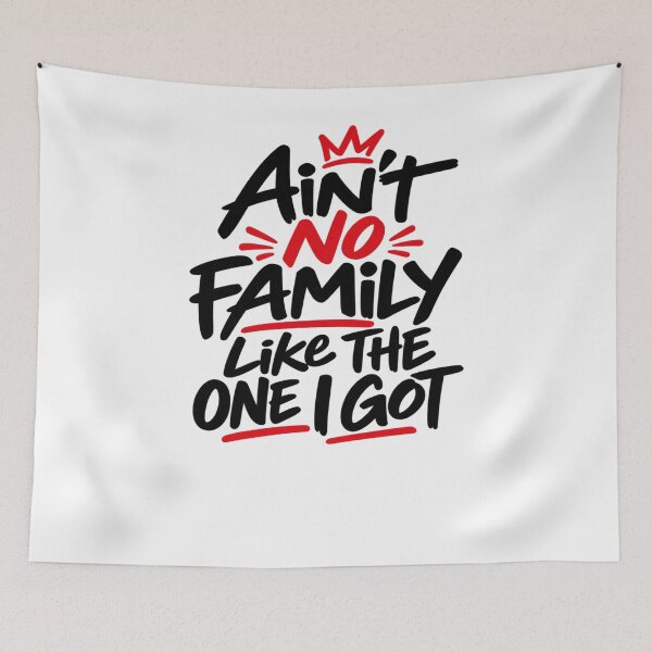 Item preview, Ain't No Family Like The One I Got Family Love Pride Loved Ones designed and sold by drawwiika+44.
