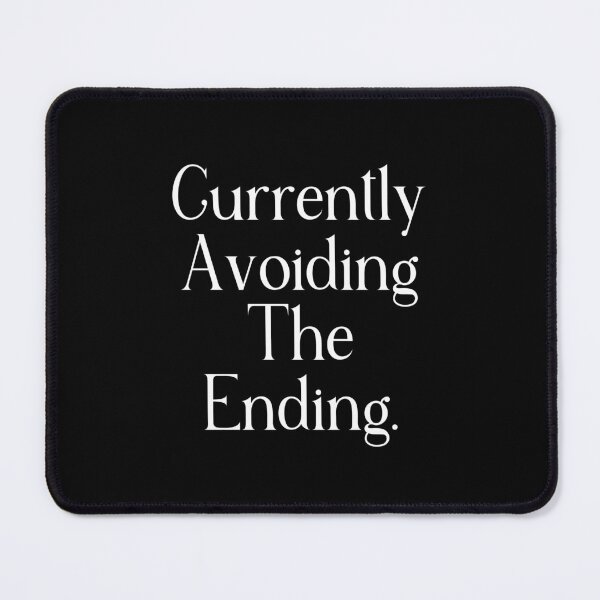 Item preview, Funny Avoidance Quote | Currently Avoiding The Ending | Life & Overthinking Humor designed and sold by stylishdzign.