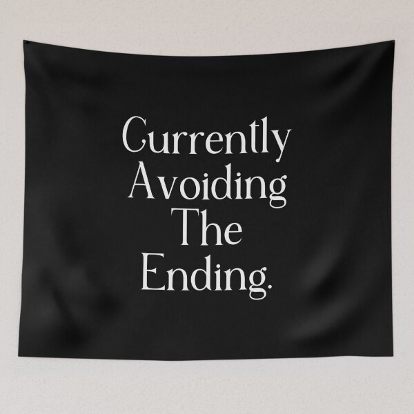 Item preview, Funny Avoidance Quote | Currently Avoiding The Ending | Life & Overthinking Humor designed and sold by stylishdzign.