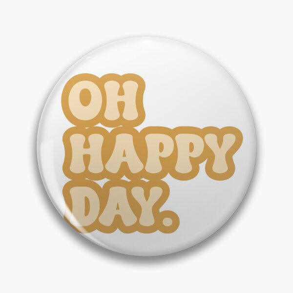 Item preview, Oh happy day  designed and sold by designing01Ar3.