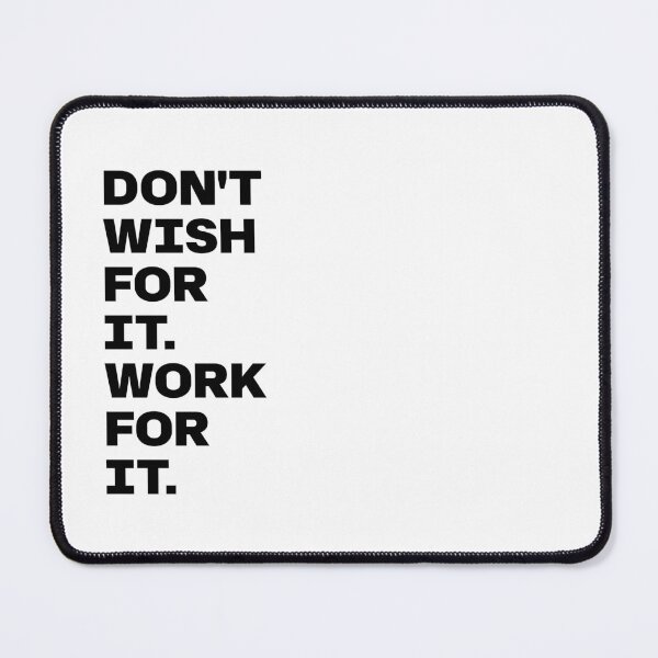 Item preview, Don't Wish For It. Work For It. designed and sold by PublicArtDesign.