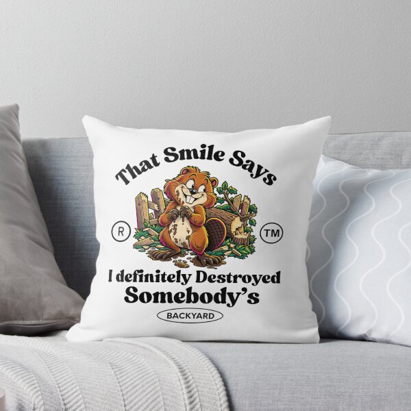 Item preview, That Smile Says I Definitely Destroyed Somebody’s Backyard – Funny Beaver Humor designed and sold by Peerless-Prime.