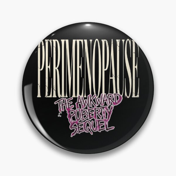 Item preview, Perimenopause: The Awkward Puberty Sequel designed and sold by FitEnvy.