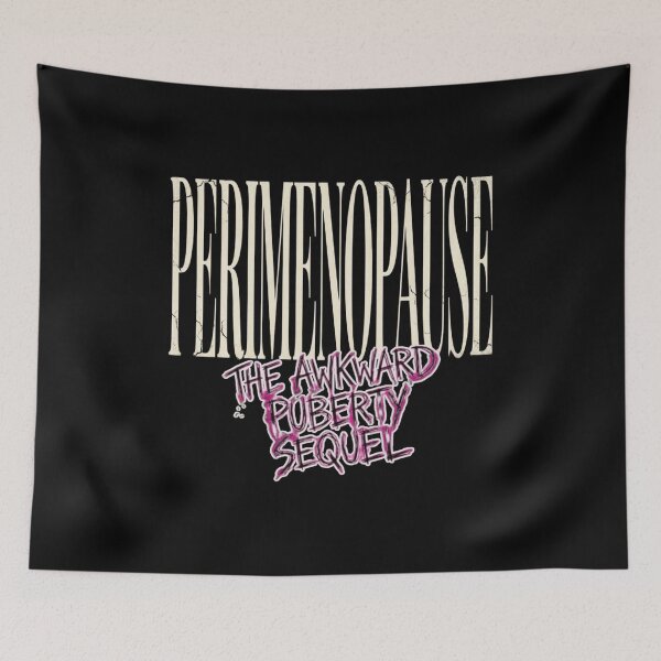 Item preview, Perimenopause: The Awkward Puberty Sequel designed and sold by FitEnvy.