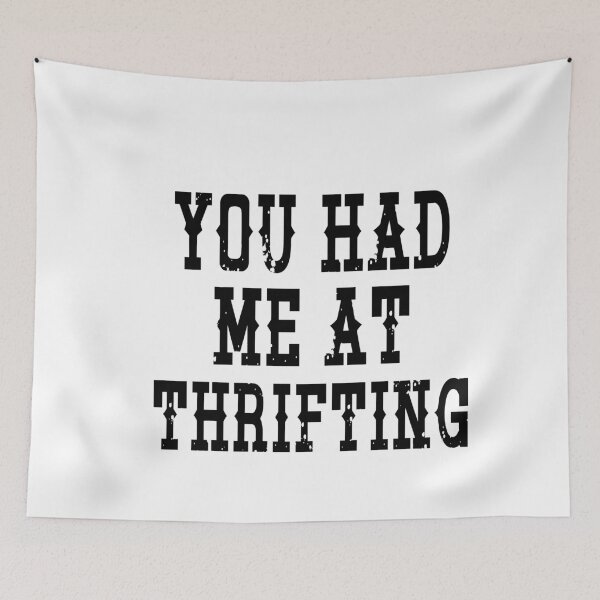 Item preview, You Had Me At Thrifting Vintage Thrift Store Lover designed and sold by LASTIQUE-dd.
