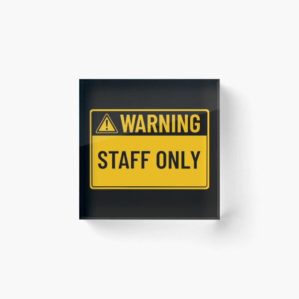 Item preview, Warning: Staff Only designed and sold by mr-k-store.