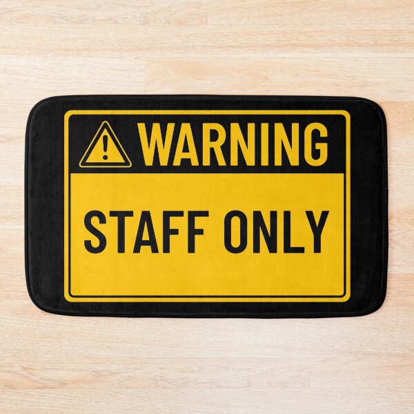 Item preview, Warning: Staff Only designed and sold by mr-k-store.