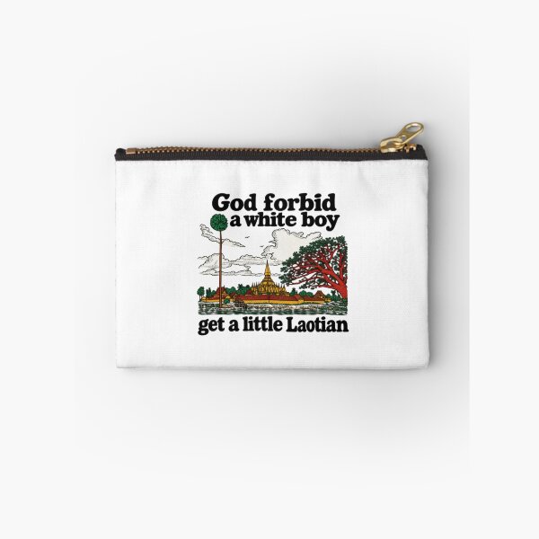 Item preview, God Forbid A White Boy Get A Little Laotian white designed and sold by ChaosColorCo.