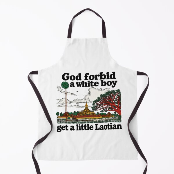 Item preview, God Forbid A White Boy Get A Little Laotian white designed and sold by ChaosColorCo.