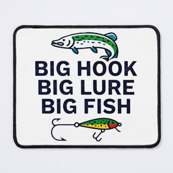 Item preview, Big Hook Big Lure Big Fish - Angler & Fishing Humor designed and sold by Stefanrajzer.