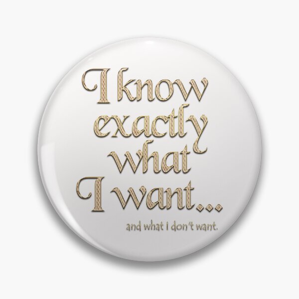 Item preview, I know exactly what I want - 2 designed and sold by Yamy Morrell Art and Design.