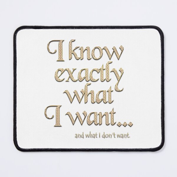 Item preview, I know exactly what I want - 2 designed and sold by Yamy Morrell Art and Design.