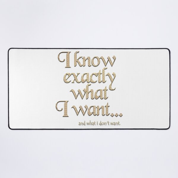 Item preview, I know exactly what I want - 2 designed and sold by Yamy Morrell Art and Design.