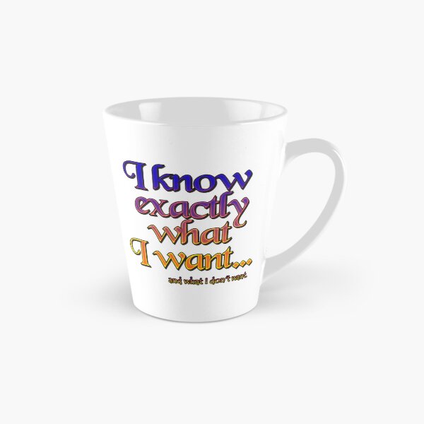 Item preview, I know exactly what I want - 3 designed and sold by Yamy Morrell Art and Design.