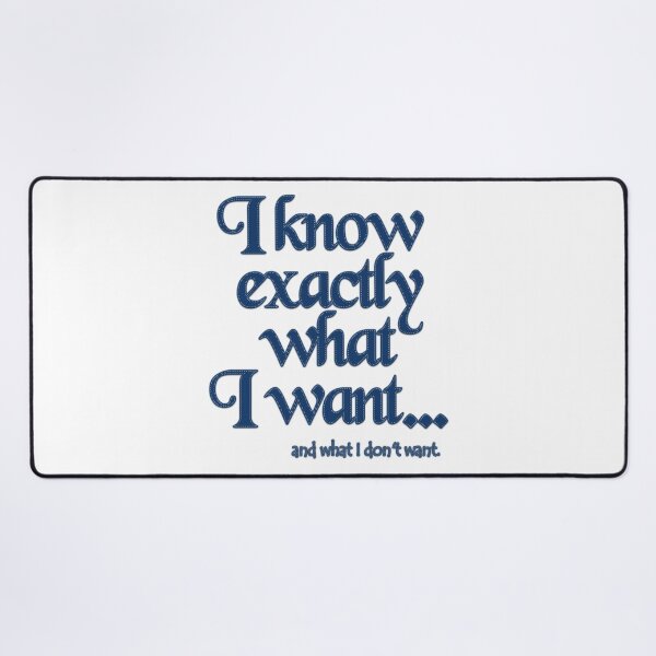 Item preview, I know exactly what I want - 5 designed and sold by Yamy Morrell Art and Design.